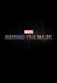 Marvel's Behind The Mask 2021