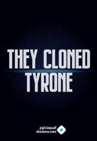 They Cloned Tyrone 2022