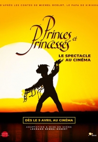 Princes et princesses : le spectacle au cinéma 2023