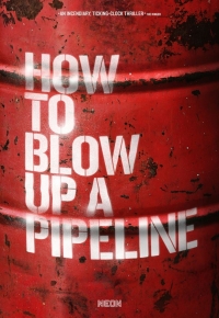 How To Blow Up A Pipeline 2023